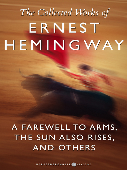 Title details for The Collected Works of Ernest Hemingway by Ernest Hemingway - Wait list